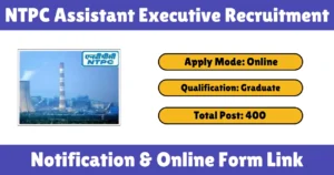 NTPC Assistant Executive Recruitment 2025