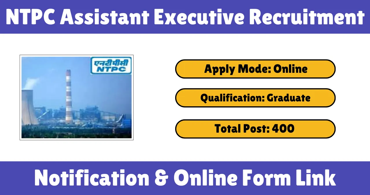 NTPC Assistant Executive Recruitment 2025