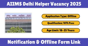 AIIMS Delhi Helper Vacancy 2025