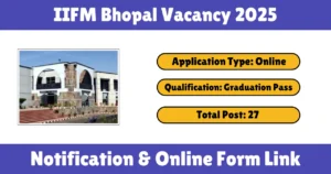IIFM Bhopal Vacancy 2025