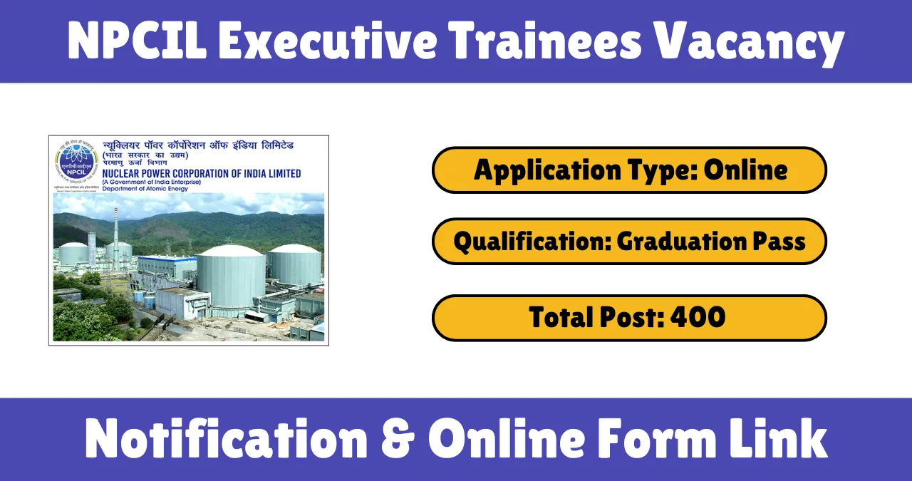 NPCIL Executive Trainees Vacancy 2025