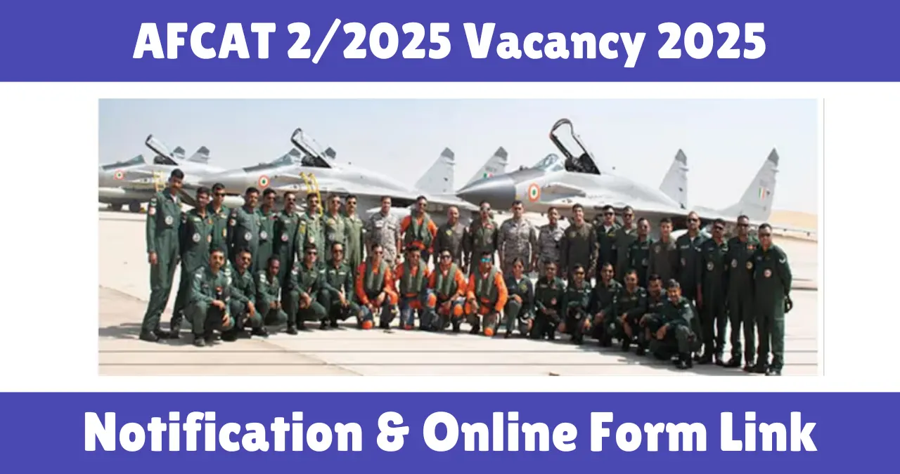 AFCAT 2/2025 Vacancy 2025
