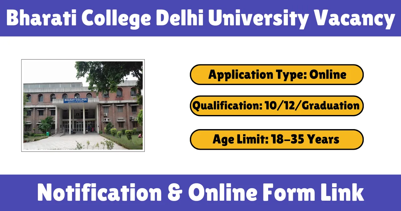 Bharati College Delhi University Vacancy 2025