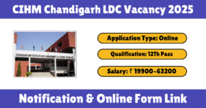 CIHM Chandigarh LDC Vacancy 2025