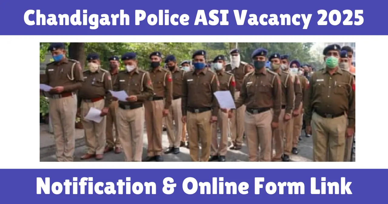 Chandigarh Police ASI Vacancy 2025
