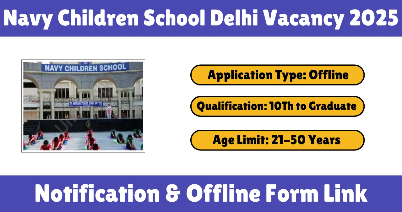 Navy Children School Delhi Vacancy 2025