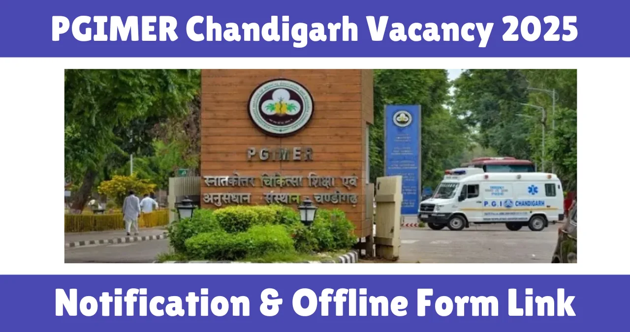 PGIMER Chandigarh Vacancy 2025