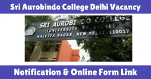 Sri Aurobindo College Delhi Vacancy 2025