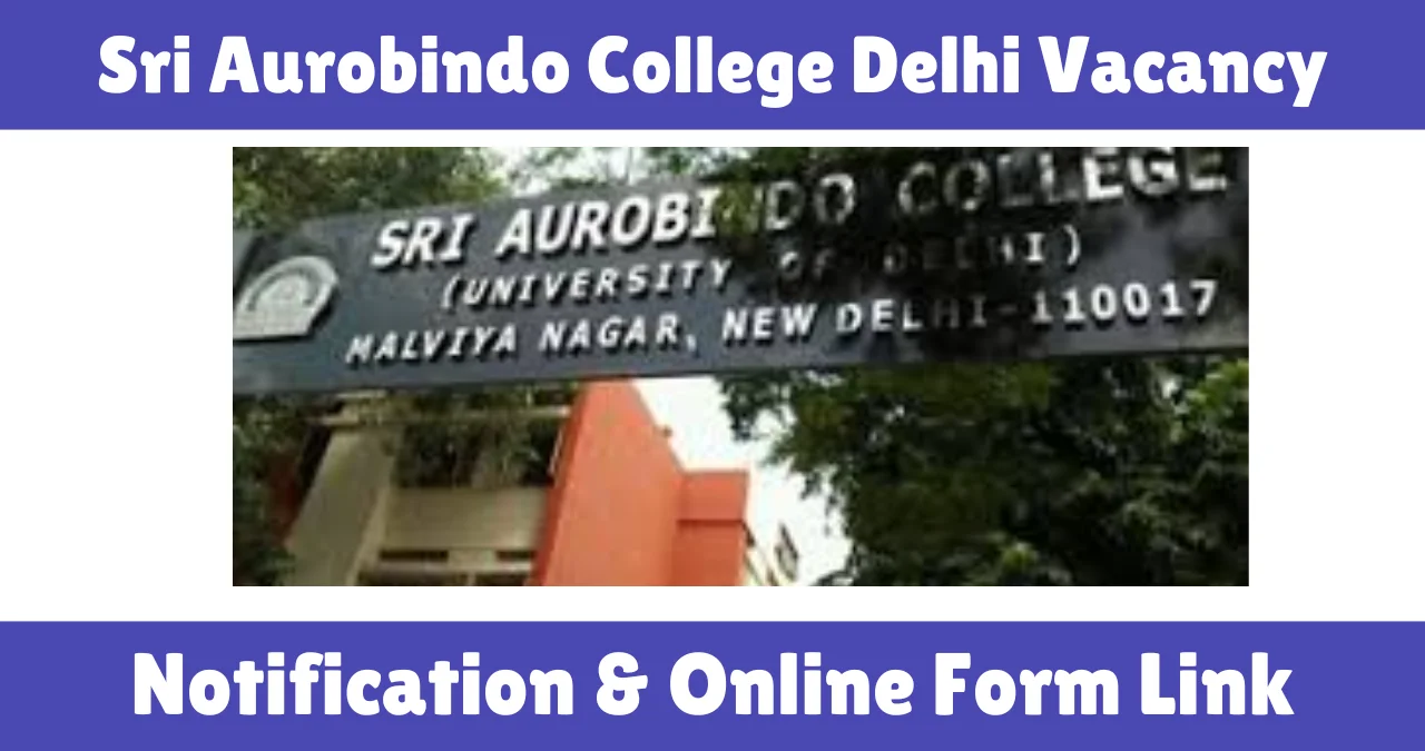 Sri Aurobindo College Delhi Vacancy 2025