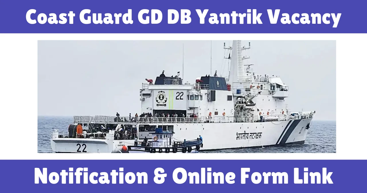 Coast Guard GD DB Yantrik Vacancy 2025