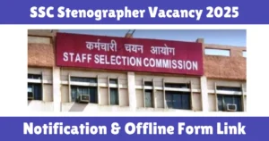 SSC Stenographer Vacancy 2025
