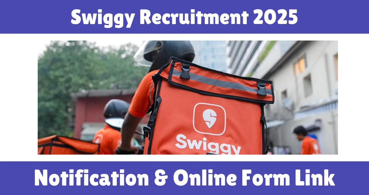 Swiggy Recruitment 2025