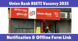 Union Bank RSETI Vacancy 2025