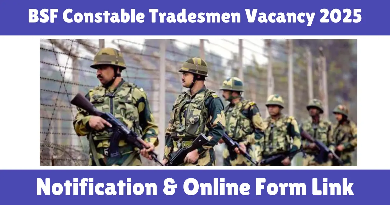 BSF Constable Tradesmen Vacancy 2025