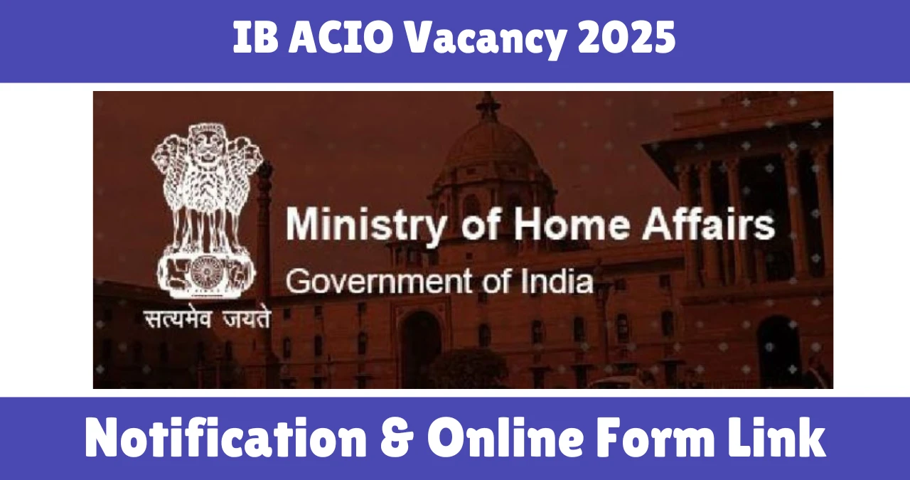 IB ACIO Vacancy 2025