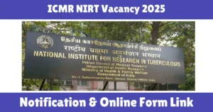 ICMR NIRT Vacancy 2025