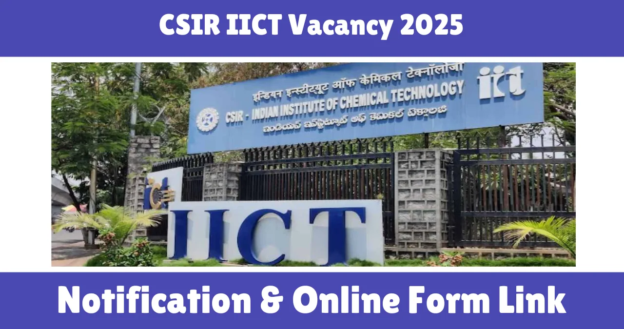 CSIR IICT Vacancy 2025