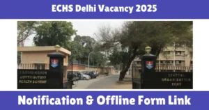 ECHS Delhi Vacancy 2025