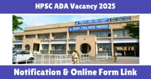 HPSC ADA Vacancy 2025