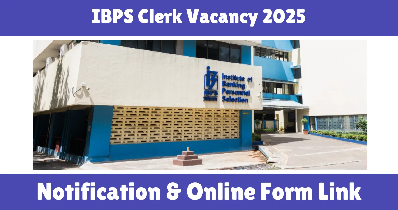 IBPS Clerk Vacancy 2025