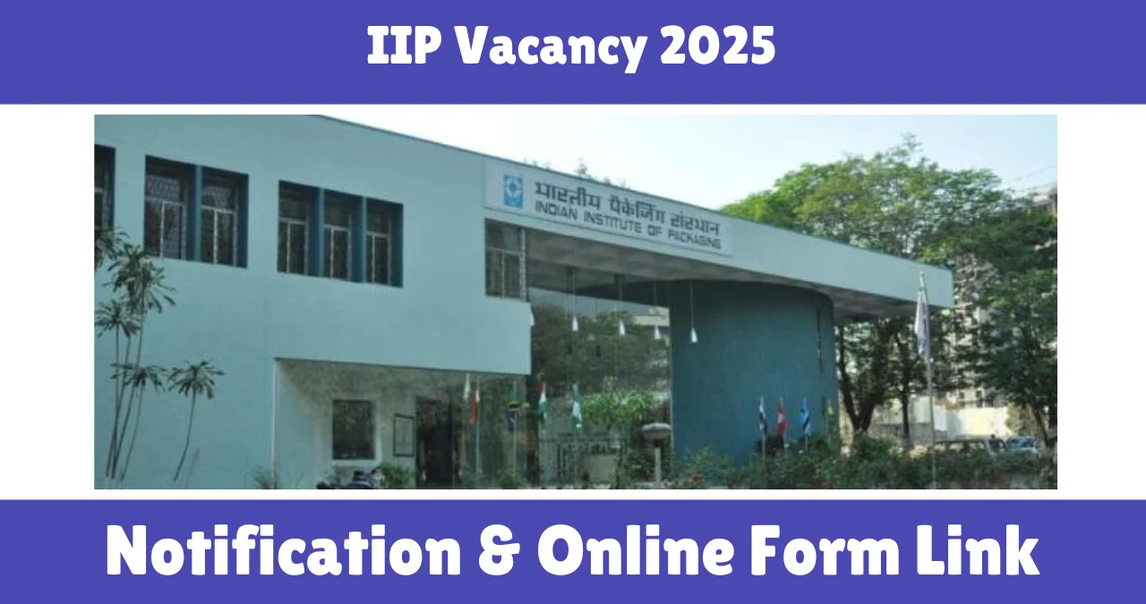 IIP Vacancy 2025