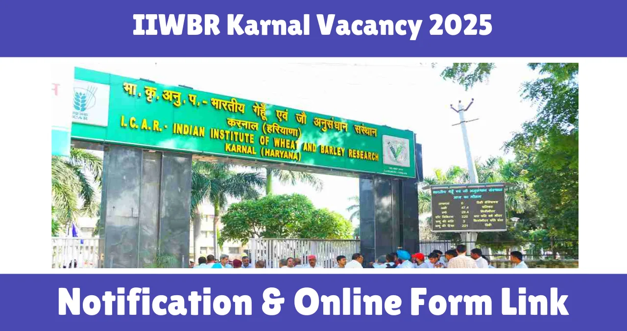 IIWBR Karnal Vacancy 2025