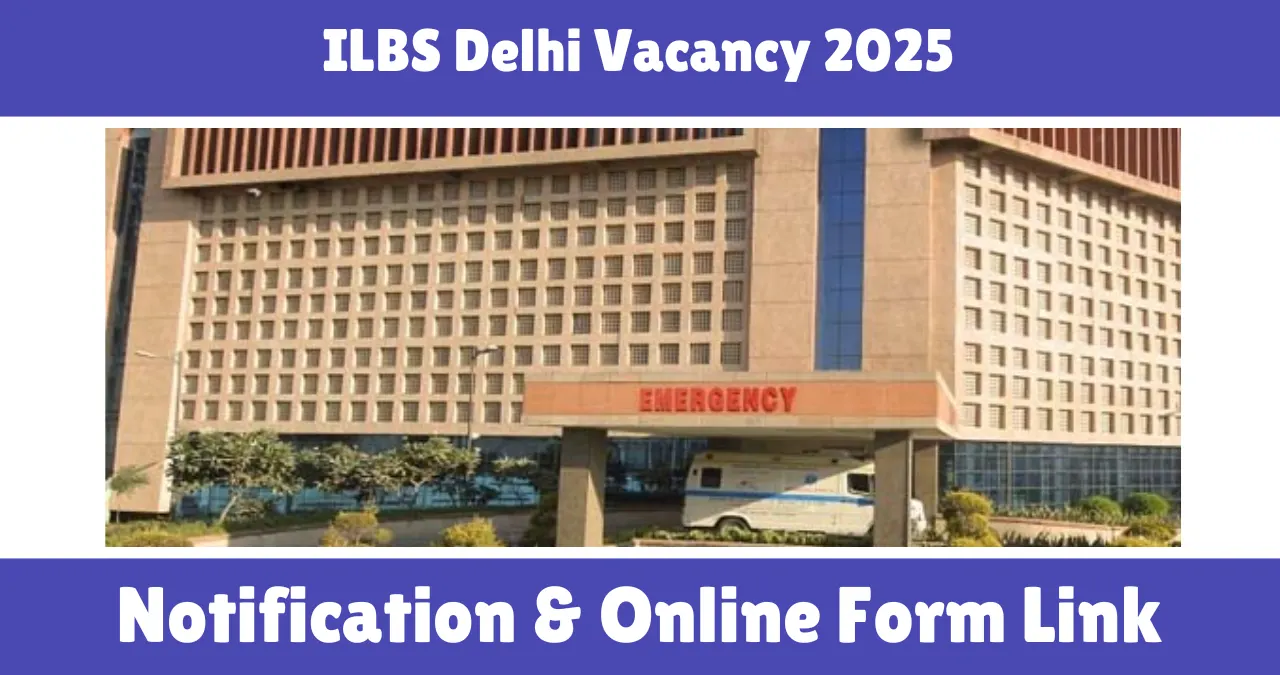 ILBS Delhi Vacancy 2025