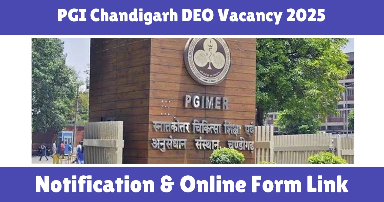 PGI Chandigarh DEO Vacancy 2025