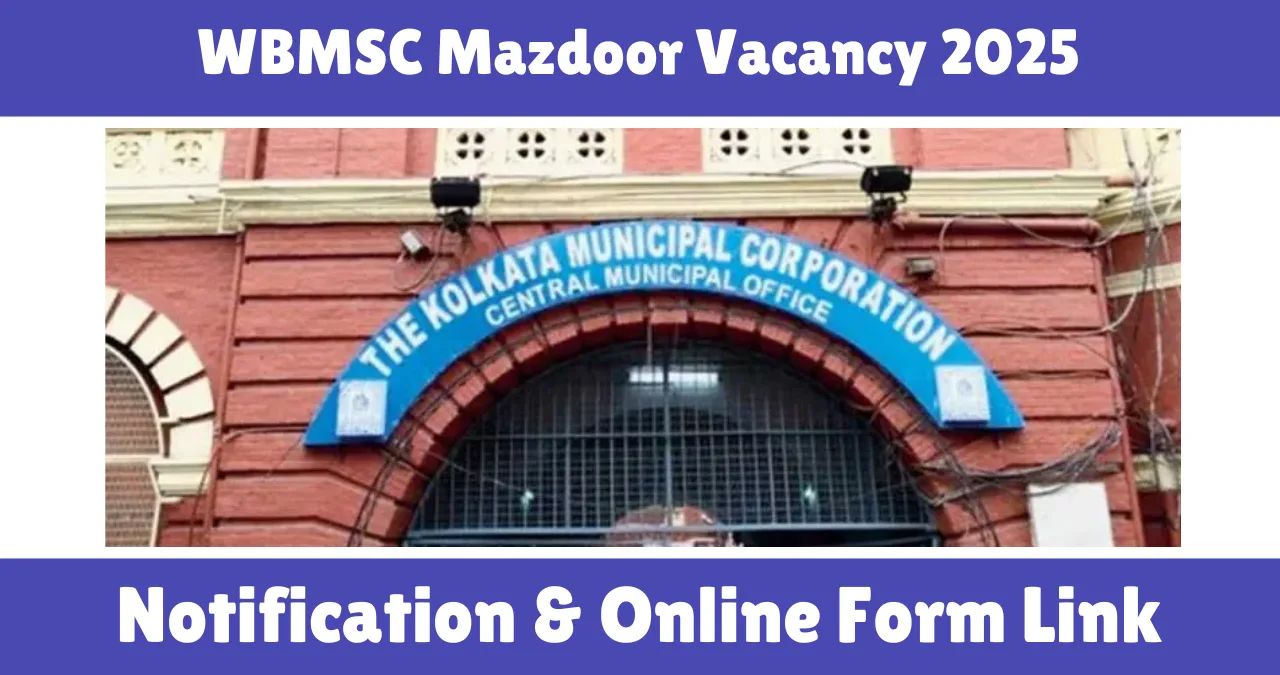 WBMSC Mazdoor Vacancy 2025