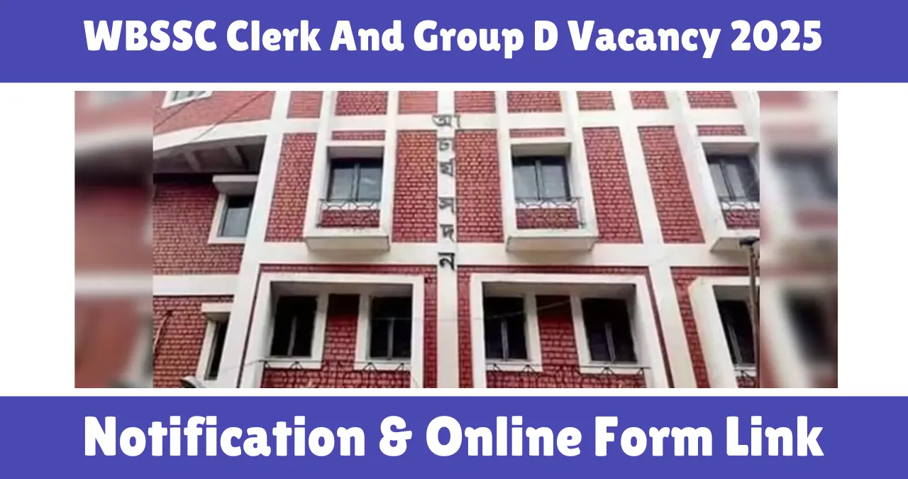 WBSSC Clerk And Group D Vacancy 2025