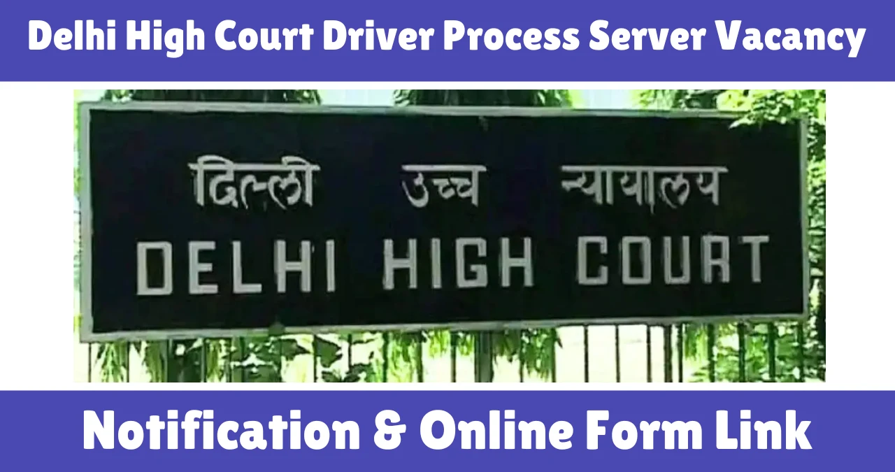 Delhi High Court Driver Process Server Vacancy 2025