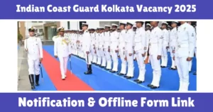 Indian Coast Guard Kolkata Vacancy 2025